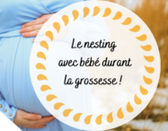 Le nesting avec bébé durant la grossesse ! - monpremierbebe.fr