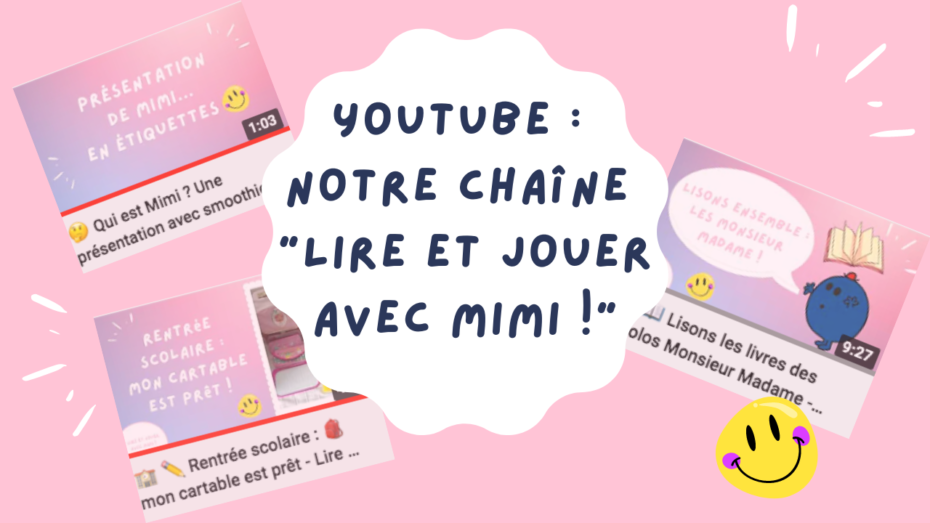 Youtube : notre chaîne "Lire et Jouer avec Mimi !" - monpremierbebe.fr.