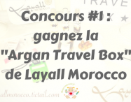 Concours#1 : gagnez la "Argan Travel Box" de Layall Morocco