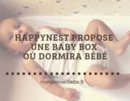 Happynest propose une Baby Box où dormira bébé