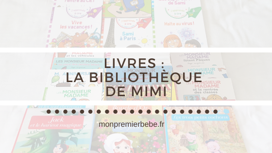 Livres : la bibliothèque de Mimi - monpremierbebe.fr