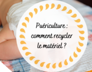 Puériculture : comment recycler le matériel ? - monpremierbebe.fr